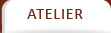 Atelier